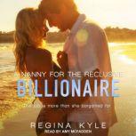 A Nanny for the Reclusive Billionaire..., Regina Kyle
