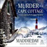 Murder in a Cape Cottage, Maddie Day