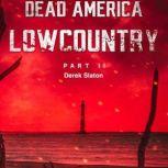 Dead America  Lowcountry Part 11, Derek Slaton