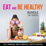 Eat and Be Healthy Bundle, 3 in 1 Bun..., N.E. Ramsen