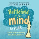 Battlefield of the Mind for Kids, Joyce Meyer