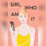 Siri, Who Am I?, Sam Tschida
