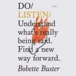 Do Listen, Bobette Buster