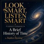 look Smart Listen Smart  A Brief His..., Jonathan Miller