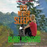 Evil Never Sleeps, Blair Howard