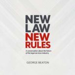 NewLaw New Rules, Dr. George Beaton