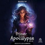 Primer for the Apocalypse, Braided Sky