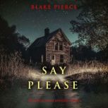 Say Please An Alison Payne Suspense ..., Blake Pierce