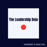 The Leadership Dojo Book  summary  ..., Logan Crest