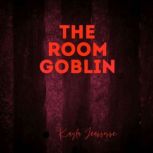 The Room Goblin, Kayla Jeansonne