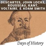 Descartes,  John Locke, Rousseau, Kan..., Days of History