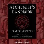 The Alchemists Handbook, Frater Albertus