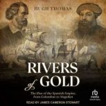 Rivers of Gold, Hugh Thomas