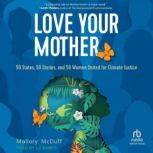 Love Your Mother, Mallory McDuff