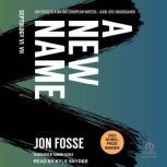 A New Name, Jon Fosse