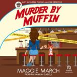 Murder by Muffin, Maggie March