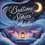 Bedtime Stories For Adults, Selena Nichols