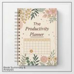 The Productivity Planner Book Summar..., Ethan Clarity