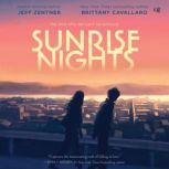 Sunrise Nights, Jeff Zentner