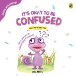 It's okay to be Confused, Sonia Mehta
