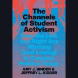 The Channels of Student Activism, Amy J. Binder