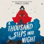 A Thousand Steps into Night, Traci Chee