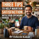 Three tips to help maintain satisfact..., vishesh kakar
