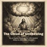 The Cloud of Unknowing, written by unknown