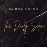 The Daily Scan, Jayden Braddock