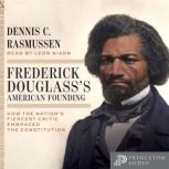 Frederick Douglasss American Foundin..., Dennis C. Rasmussen