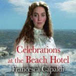 Celebrations at the Beach Hotel, Francesca Capaldi