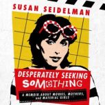 Desperately Seeking Something, Susan Seidelman