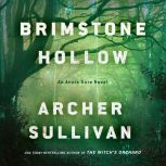 Brimstone Hollow, Archer Sullivan