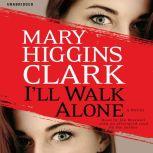 I'll Walk Alone, Mary Higgins Clark