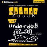 The Underdog, Markus Zusak