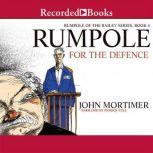 Rumpole for the Defence, John Mortimer