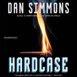 Hardcase, Dan Simmons