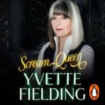 Scream Queen, Yvette Fielding