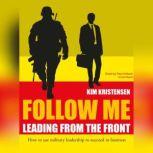 Follow Me Leading from the Front, Kim Kristensen