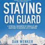 Staying on Guard, Dan Wenker