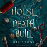The House That Death Built, Mel Stone