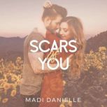 Scars of You, Madi Danielle