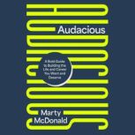 Audacious, Marty McDonald