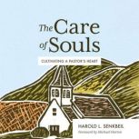 The Care of Souls, Harold L. Senkbeil