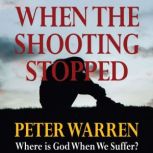 When The Shooting Stopped, Peter Warren