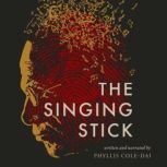 The Singing Stick, Phyllis ColeDai