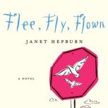 Flee, Fly, Flown, Janet Hepburn