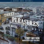 The Three Pleasures, Terry Watada