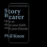 Story Bearer, Phil Knox