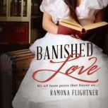 Banished Love, Ramona Flightner